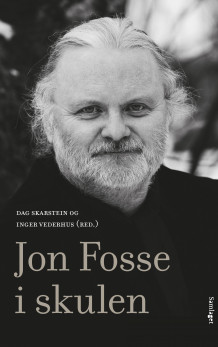 Jon Fosse i skulen av Dag Skarstein og Inger Vederhus (Heftet)