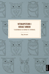 Vitskapsteori i sosialt arbeid av Dag Jenssen (Heftet)
