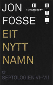 Eit nytt namn av Jon Fosse (Heftet)