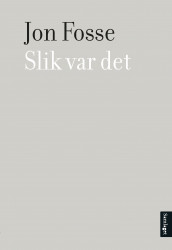 Slik var det av Jon Fosse (Ebok)