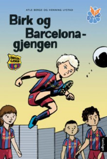 Birk og Barcelona-gjengen av Atle Berge (Nedlastbar lydbok)