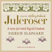 Å ture jul med Sigrid Undset av Sigrun Slapgard (Nedlastbar lydbok)