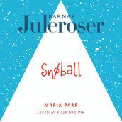 Snøball av Maria Parr (Nedlastbar lydbok)