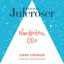 Nordpolen, Oslo av Simon Stranger (Nedlastbar lydbok)