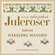 Julerosa av Herbjørg Wassmo (Nedlastbar lydbok)