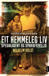 Eit hemmeleg liv av Sigrun Slapgard (Heftet)