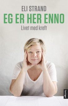 Eg er her enno av Eli Strand (Innbundet)