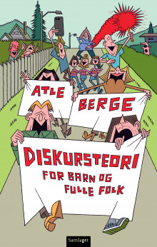 Diskursteori for barn og fulle folk av Atle Berge (Innbundet)