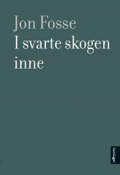 I svarte skogen inne av Jon Fosse (Ebok)