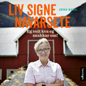 Liv Signe Navarsete av Jens Kihl (Nedlastbar lydbok)
