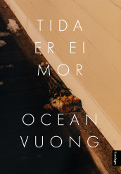 Tida er ei mor av Ocean Vuong (Heftet)