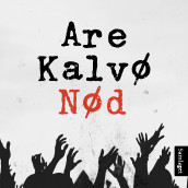 Nød av Are Kalvø (Nedlastbar lydbok)