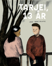 Tarjei, 13 år av Anja Dahle Øverbye (Ebok)