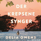 Der krepsene synger av Delia Owens (Nedlastbar lydbok)