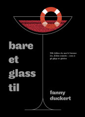 Bare et glass til av Fanny Duckert (Ebok)