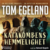 Katakombens hemmelighet av Tom Egeland (Nedlastbar lydbok)