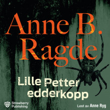 Lille Petter Edderkopp av Anne B. Ragde (Nedlastbar lydbok)