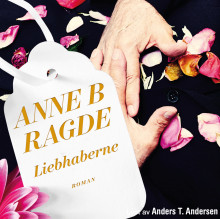 Liebhaberne av Anne B. Ragde (Nedlastbar lydbok)