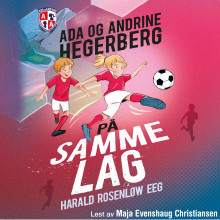 På samme lag av Ada Hegerberg, Andrine Hegerberg og Harald Rosenløw Eeg (Nedlastbar lydbok)