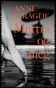 Muttra og meg av Anne B. Ragde (Ebok)