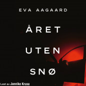 Året uten snø av Eva Aagaard (Nedlastbar lydbok)