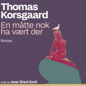 En måtte nok ha vært der av Thomas Korsgaard (Nedlastbar lydbok)