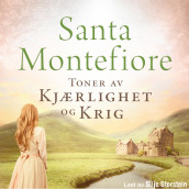 Toner av kjærlighet og krig av Santa Montefiore (Nedlastbar lydbok)