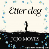 Etter deg av Jojo Moyes (Nedlastbar lydbok)