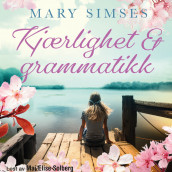Kjærlighet & grammatikk av Mary Simses (Nedlastbar lydbok)