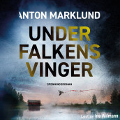 Under falkens vinger av Anton Marklund (Nedlastbar lydbok)