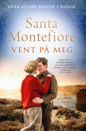 Vent på meg av Santa Montefiore (Innbundet)