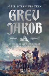 Grev Jakob av Geir Stian Ulstein (Ebok)