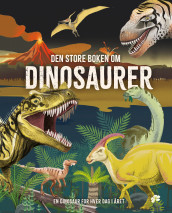 Den store boken om dinosaurer av Miranda Smith (Innbundet)