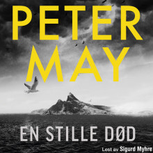 En stille død av Peter May (Nedlastbar lydbok)