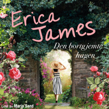 Den bortgjemte hagen av Erica James (Nedlastbar lydbok)