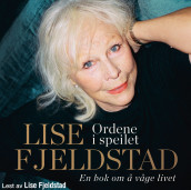 Ordene i speilet av Lise Fjeldstad (Nedlastbar lydbok)