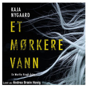 Et mørkere vann av Kaja Gjersem Nygaard (Nedlastbar lydbok)