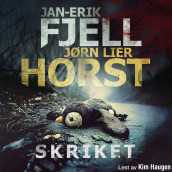 Skriket av Jan-Erik Fjell og Jørn Lier Horst (Nedlastbar lydbok)