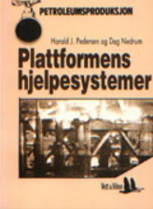Plattformens hjelpesystemer av Harald J. Pedersen og Dag Nedrum (Heftet)