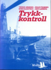 Trykk-kontroll av Trygve Arnesen, Einar Framnes, Svein Gleditsch og Geir Sjøberg (Heftet)