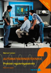 Automatiseringsteknikk 2 av Bjørnar Larsen (Heftet)
