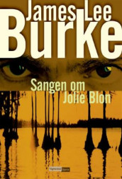 Sangen om Jolie Blon av James Lee Burke (Innbundet)