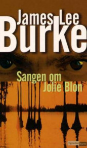 Sangen om Jolie Blon av James Lee Burke (Heftet)