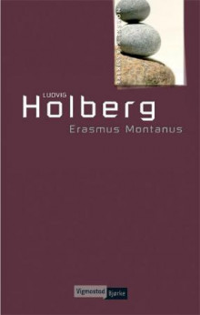 Erasmus Montanus, eller Rasmus Berg av Ludvig Holberg (Heftet)