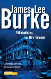 Blikktakblues for New Orleans av James Lee Burke (Innbundet)
