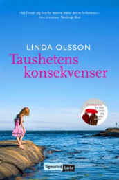 Taushetens konsekvenser av Linda Olsson (Innbundet)