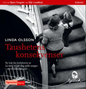Taushetens konsekvenser av Linda Olsson (Lydbok-CD)