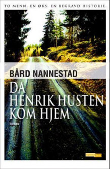 Da Henrik Husten kom hjem av Bård Nannestad (Innbundet)