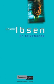 En folkefiende av Henrik Ibsen (Ebok)