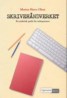 Skrivehåndverket av Morten Harry Olsen (Heftet)